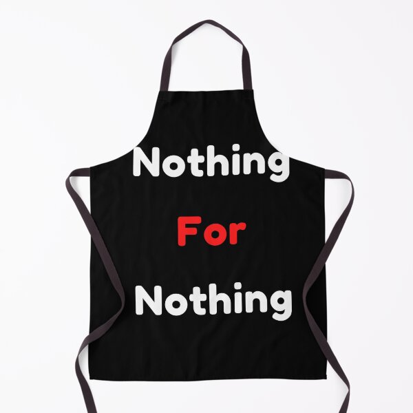 Item preview, Awesome "NOTHING FOR NOTHING " Designe designed and sold by Best-art.