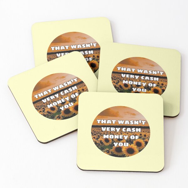 Item preview, That wasn't very cash money of you designed and sold by Kristin  Deaver.