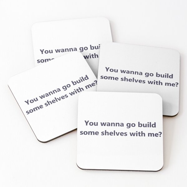 Item preview, You wanna go build some shelves with me? designed and sold by wallomintart.