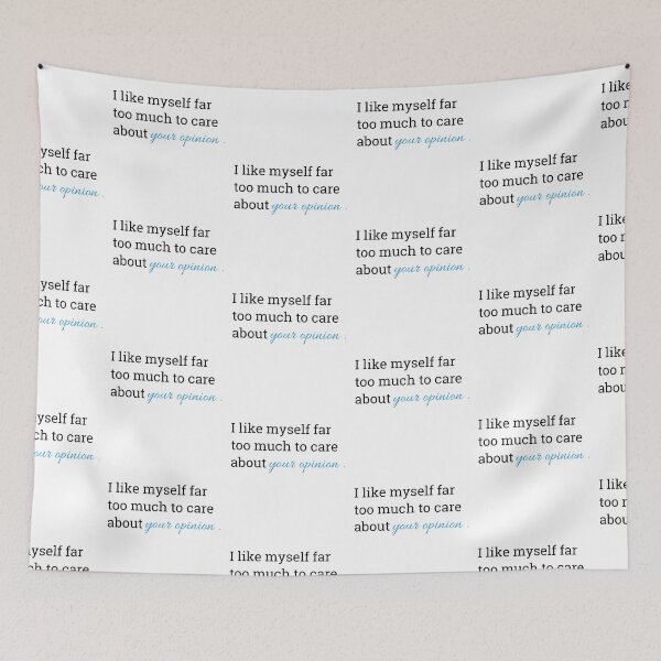 Item preview, I like myself far too much to care about your opinion. designed and sold by wiwiart.