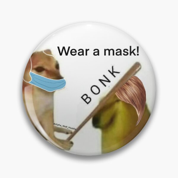 Aperçu de l'œuvre Porter un masque bonk meme créée et vendue par AlphaWolfMaddie.