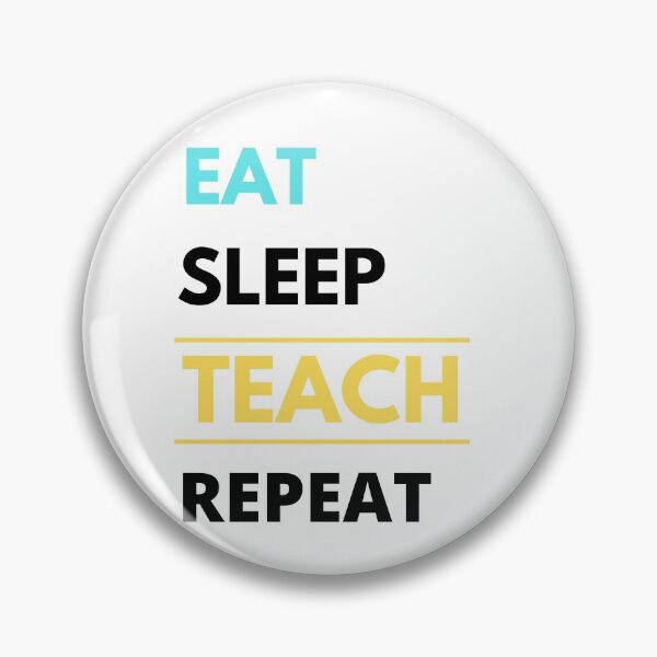 Item preview, Eat Sleep Teach Repeat designed and sold by Oreo2020 Creations.