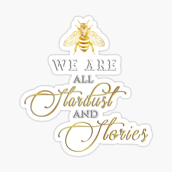 Item preview, We Are All Stardust and Stories designed and sold by EmTheDreamer.