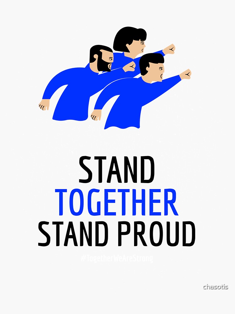 "Stand Together, Stand Proud" Sticker by chasotis Redbubble
