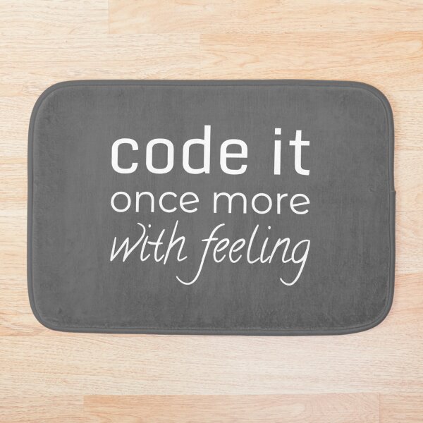Item preview, Code It Once More with Feeling designed and sold by ProgrammerSense.