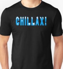 Chillax Unisex T-Shirt