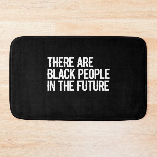 Item preview, There Are Black People in the Future designed and sold by ayyoubdz.