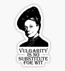 Vulgarity is no Substitute for Wit Sticker