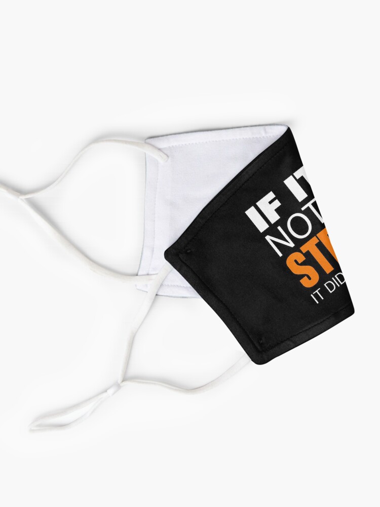 Alternate view of If it's not on strava it didn't happen Mask