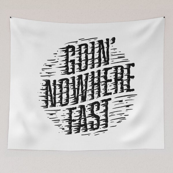 Item preview, Goin' Nowhere Fast designed and sold by Topher's Supply Co..