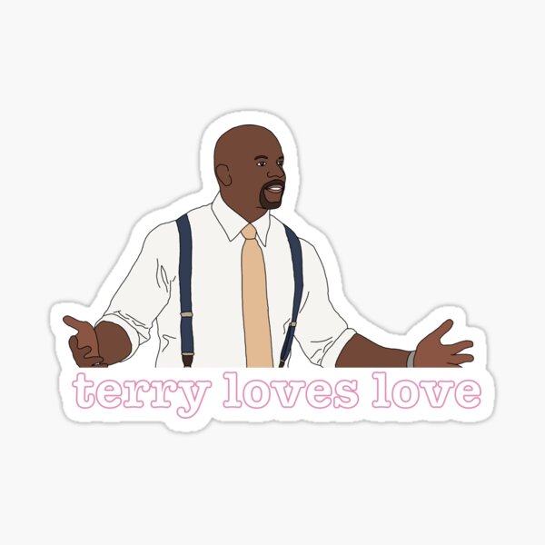 Item preview, Brooklyn 99 Terry loves love designed and sold by Emma Tams.