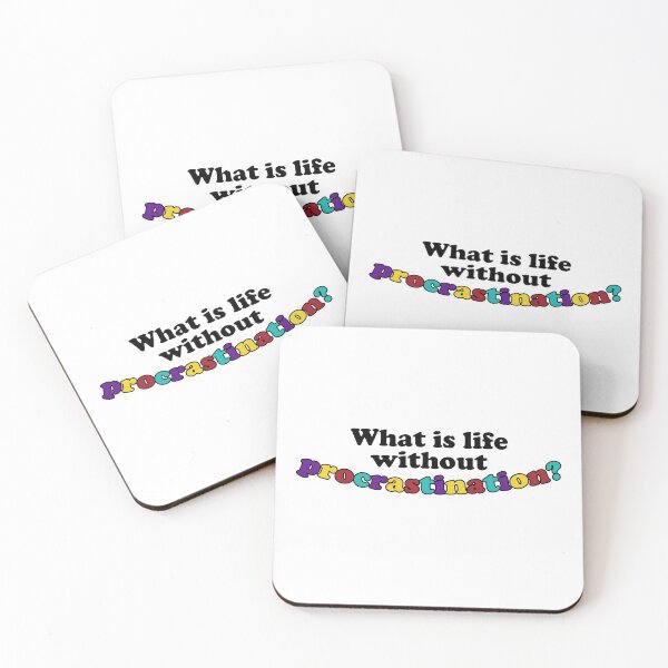 Item preview, What is life without procrastination? designed and sold by RafaTakami.