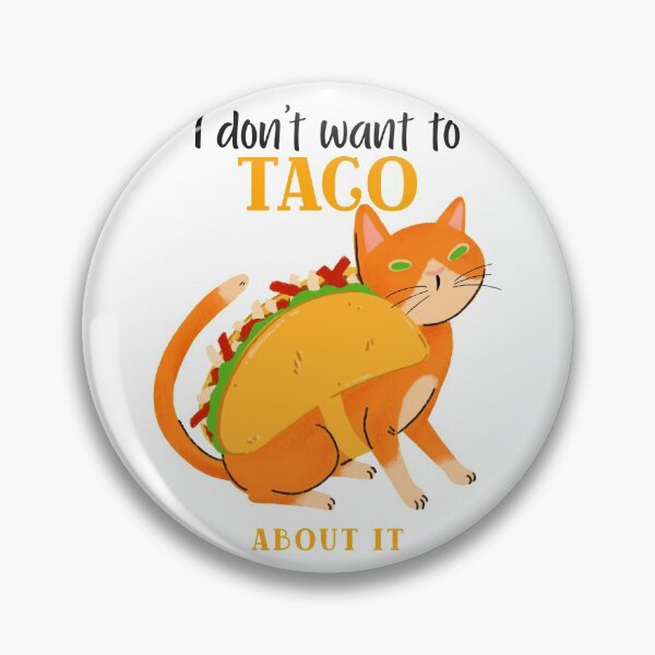 Item preview, i dont want to taco about it designed and sold by joshua pierre.