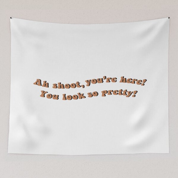 Item preview, Oh Shoot You're Here! You Look So Pretty! designed and sold by beckahbrooks.