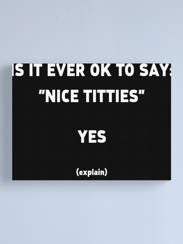 Is it okay to say Nice Boobies (Black Text) Greeting Card for Sale by  Quotes And Stuff