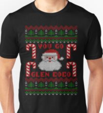 Funny You Go Glen Coco Ugly Christmas Sweater Unisex T-Shirt