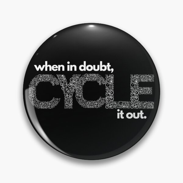 Item preview, When in doubt, cycle it out. designed and sold by sgmydesigns.