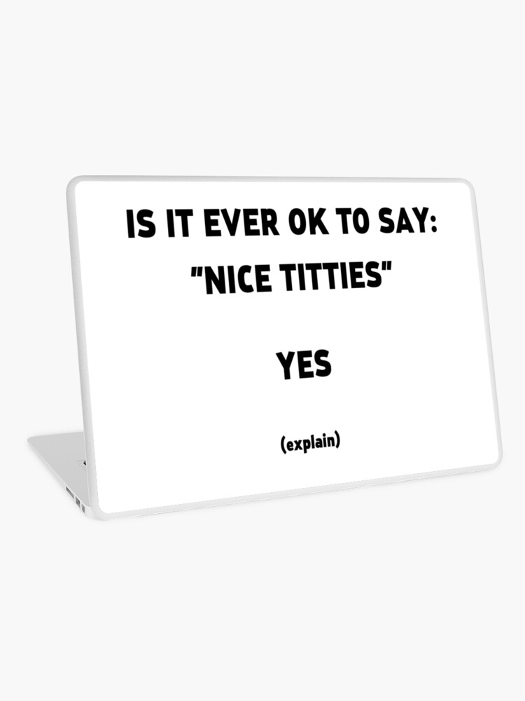 Is it okay to say Nice Titties (Black Text) | Mask