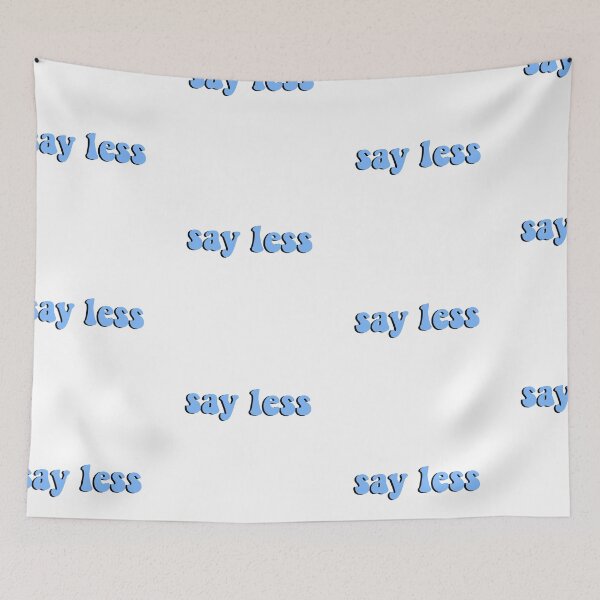 Item preview, Say less sticker designed and sold by Jessamine Verano.