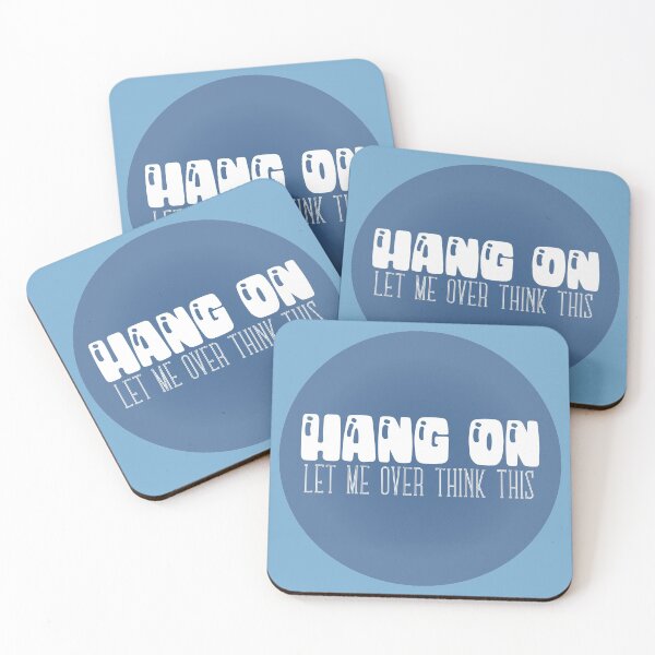 Item preview, Hang On - Let Me Over Think This - Typographic Vector designed and sold by WaltTheAdobeGuy.