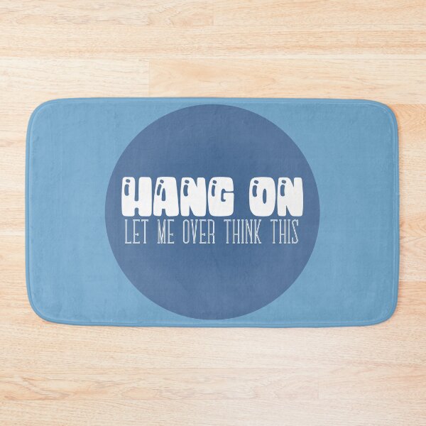 Item preview, Hang On - Let Me Over Think This - Typographic Vector designed and sold by WaltTheAdobeGuy.