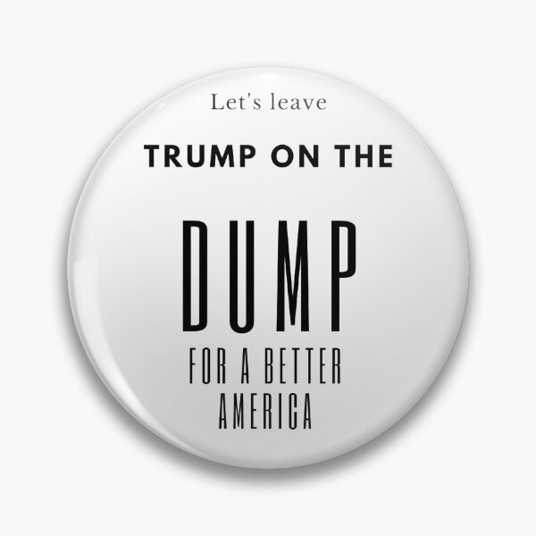 Item preview, Leave Trump on the dump for a better America designed and sold by Sonatablue.