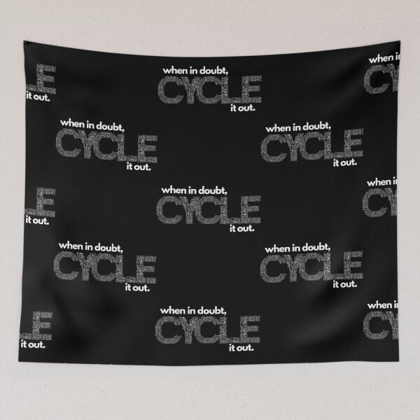Item preview, When in doubt, cycle it out. designed and sold by sgmydesigns.