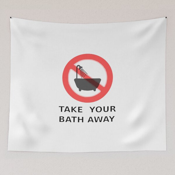 Item preview, Take your bath away designed and sold by floryweb.