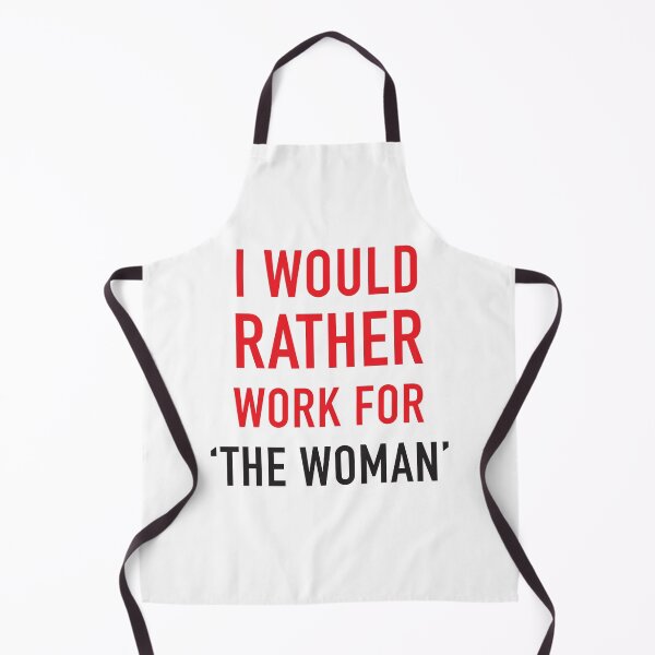 Item preview, I would rather work for 'THE WOMAN' designed and sold by jazzydevil.