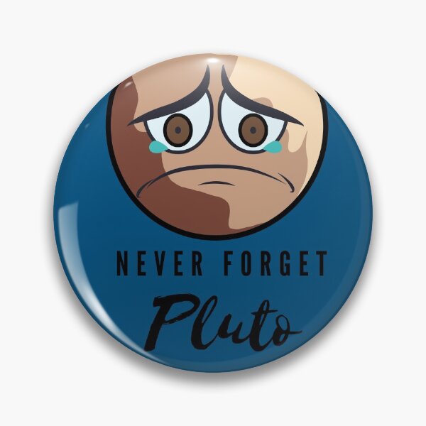 Item preview, Never forget Pluto designed and sold by EmotionArt.