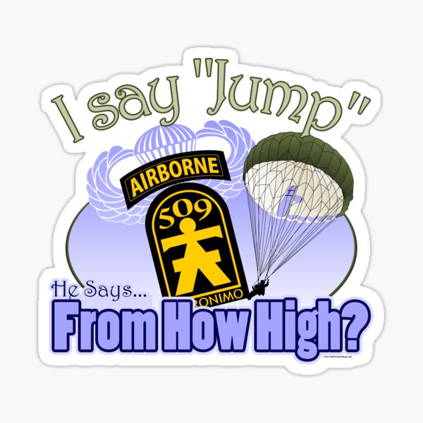 I Say Jump - 509th Airborne Geronimos Sticker