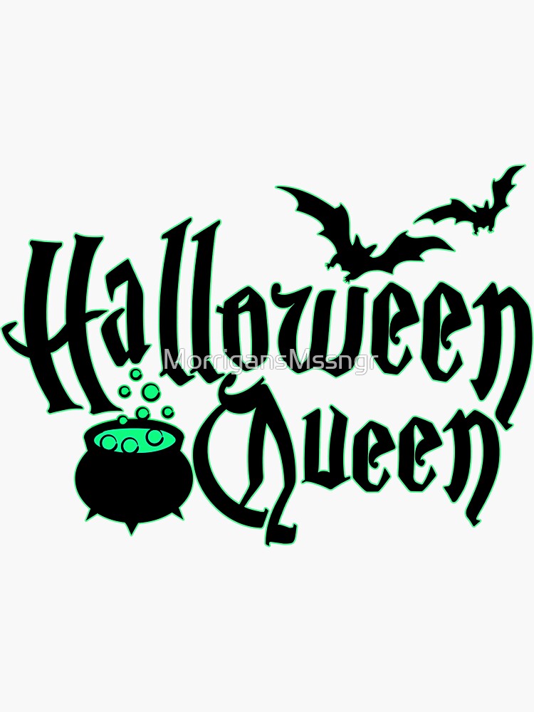 "Halloween Queen" Sticker for Sale by MorrigansMssngr Redbubble