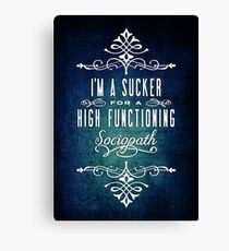 High Functioning Sociopath Canvas Print