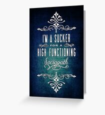 High Functioning Sociopath Greeting Card
