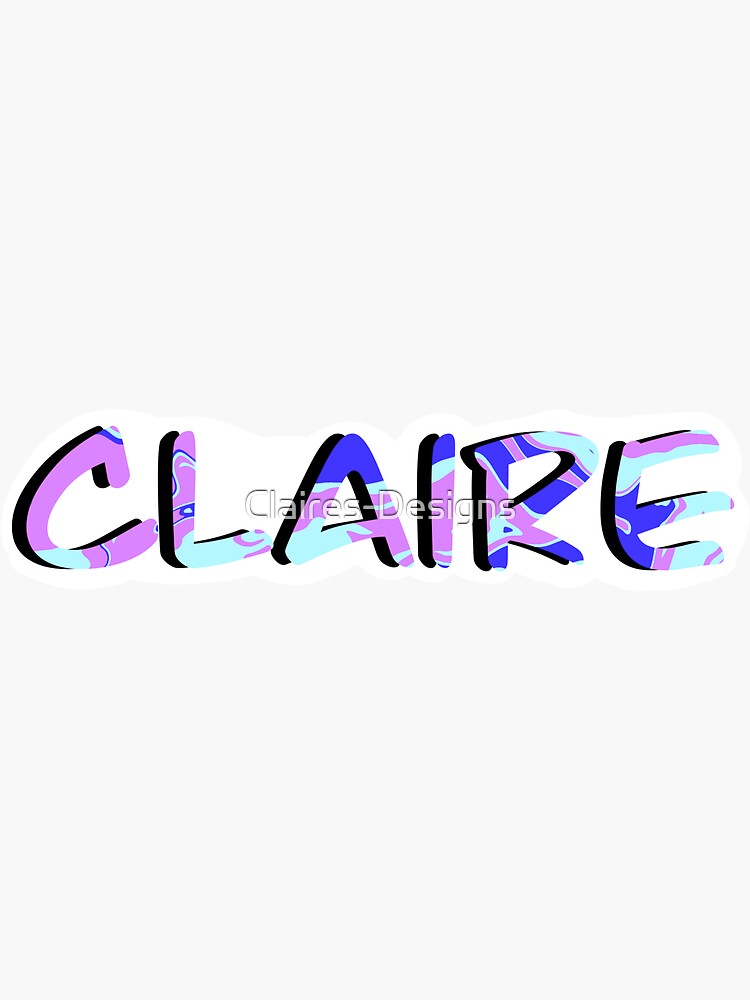 "Claire Custom Name" Sticker by ClairesDesigns Redbubble