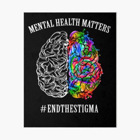 Mental Health Matters End The Stigma Wall Art | Redbubble