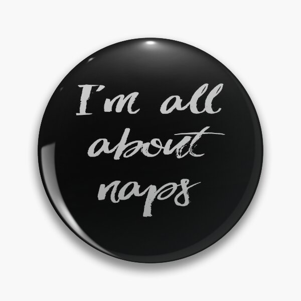 Item preview, I'm All About Naps Funny Sarcastic Slogan Novelty design product designed and sold by nikkidawn74.