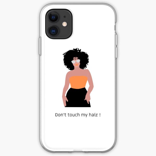 Don't touch my hair! iPhone Soft Case