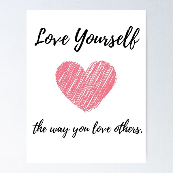 Item preview, Love Yourself the way you love others. designed and sold by RKSDesigns.