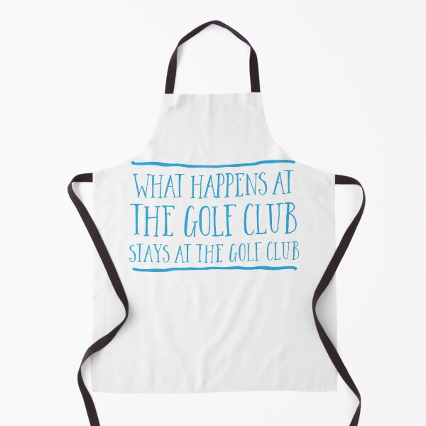 Item preview, What happens at the GOLF CLUB stays at the GOLF CLUB designed and sold by jazzydevil.