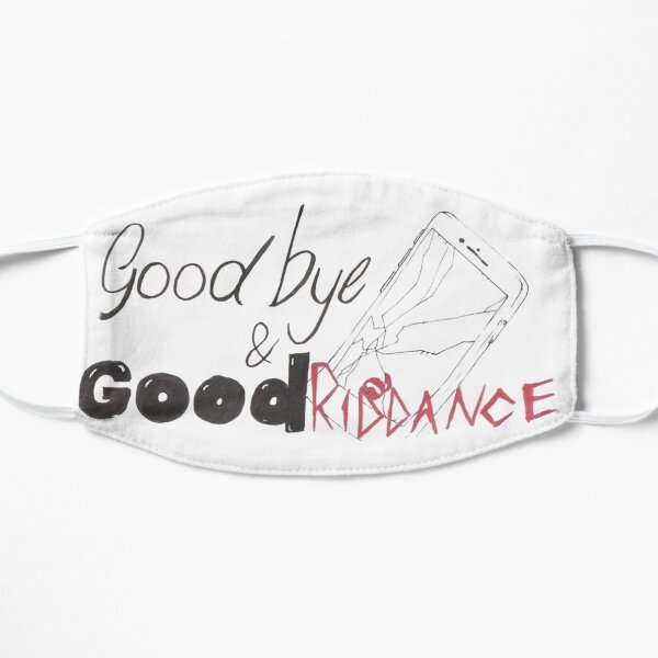 Goodbye & Good Riddance Mask