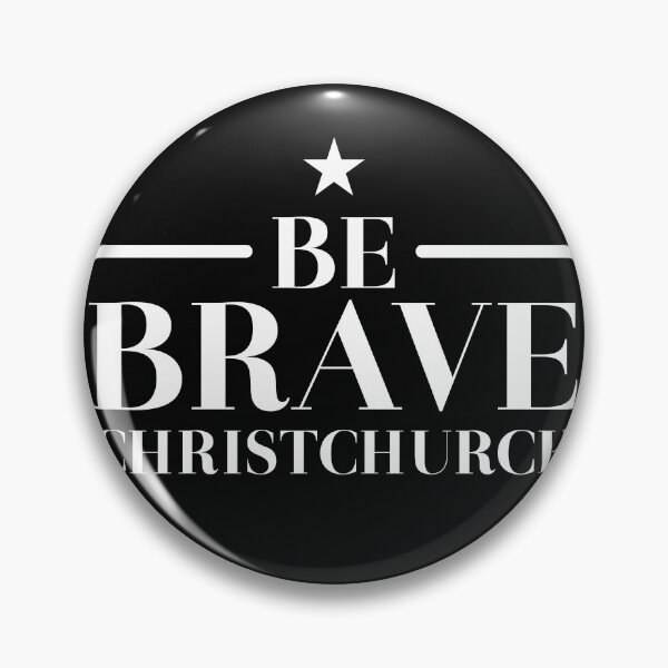 Item preview, BE BRAVE CHRISTCHURCH designed and sold by jazzydevil.