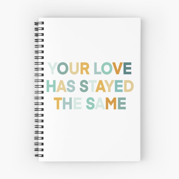 Item preview, Your Love Has Stayed The Same designed and sold by ShelbiQShaut.