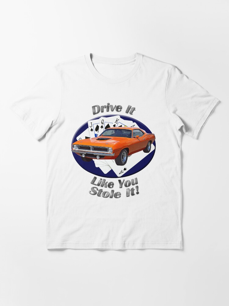 Alternate view of Plymouth Barracuda Drive It Like You Stole It Essential T-Shirt