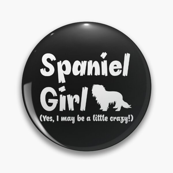 Item preview, Spaniel dog girl (Yes, I may be a little crazy!) designed and sold by jazzydevil.