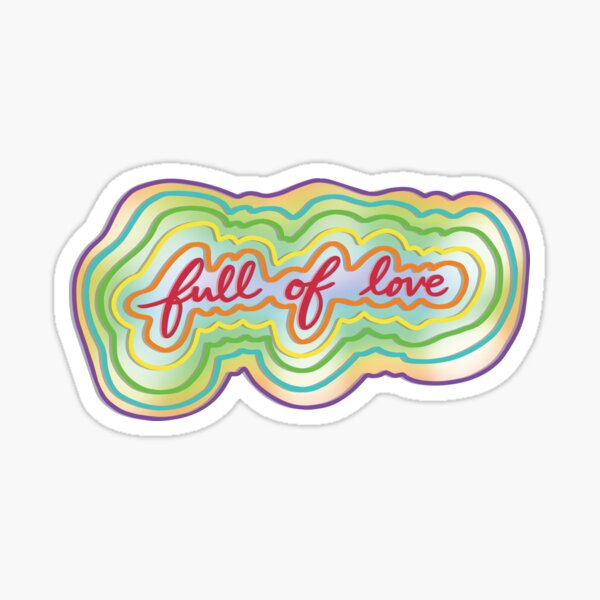 Full of Love Sticker