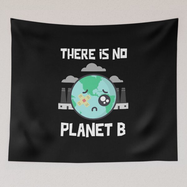 Item preview, There is No Planet B Climate Change Awareness design designed and sold by WandersApparel.