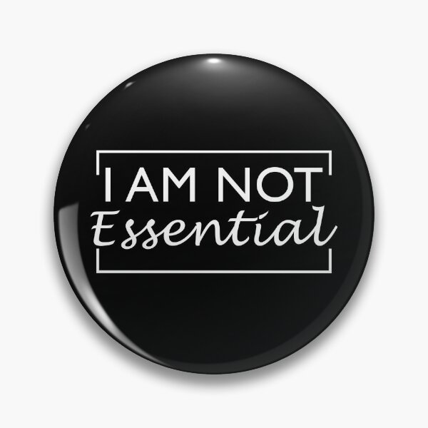 Item preview, No I Am Not Essential Never Call Me designed and sold by Cartez Augustus.