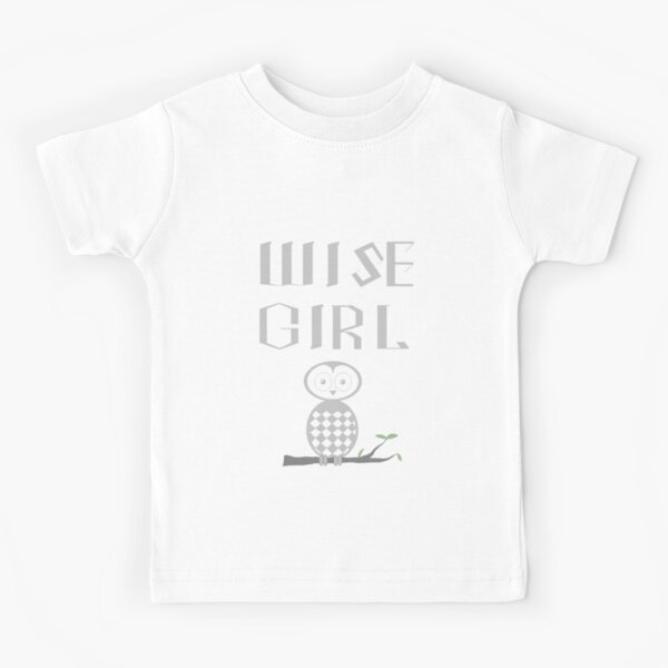 Wise Girl Kids T-Shirt