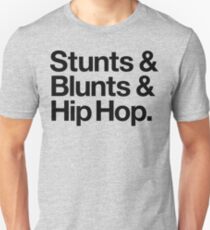 Stunts & Blunts & Hip Hop (v2) Unisex T-Shirt